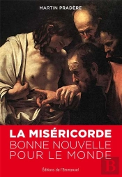 La Miséricorde, Bonne Nouvelle Pour Le Monde