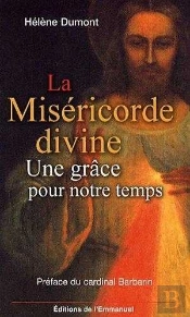 La Miséricorde Divine ; Une Grâce Pour Notre Temps