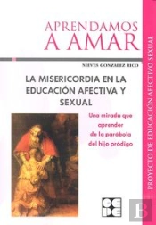 La Misericordia En La Educación Afectiva Y Sexual