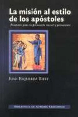 Bertrand.pt - La Misión Al Estilo De Los Apóstoles. Itinerario Para La Formación Inicial Y Permanente