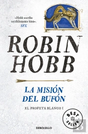 La Misión Del Bufón (El Profeta Blanco 1)