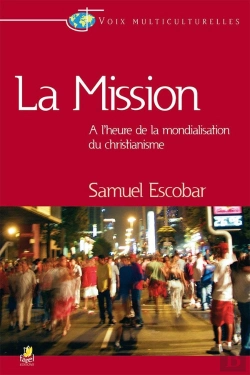 Bertrand.pt - La Mission ; À L'Heure De La Mondialisation Du Christianisme