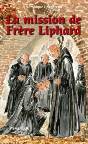 La Mission De Frère Liphard