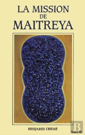 La Mission De Maitreya T.3
