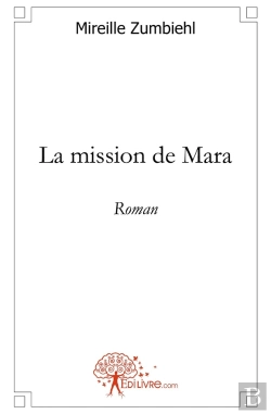 Bertrand.pt - La Mission De Mara : Roman Ésotérique