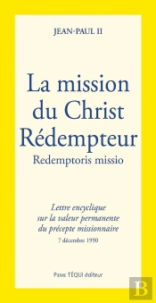 La Mission Du Christ Redempteur - Redemptioris Missio