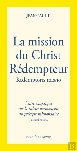 Bertrand.pt - La Mission Du Christ Redempteur - Redemptioris Missio