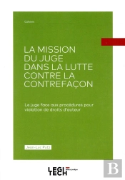 La Mission Du Juge Dans La Lutte Contre La Contrefaçon ; Le Juge Face Aux Procédures Pour Violation De Droits D'Auteur