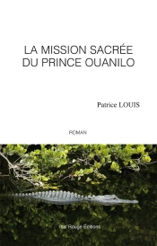 La Mission Sacrée Du Prince Ouanilo