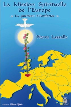 Bertrand.pt - La Mission Spirituelle De L'Europe, La Guérison D'Amfortas