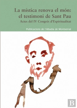 Bertrand.pt - La Mística Renova El Món: El Testimoni De Sant Pau