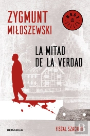 La Mitad De La Verdad (Un Caso Del Fiscal Szacki 2)