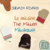 La Mitaine. The Mitten. Mitcikawin