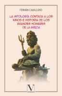 La Mitología Contada A Los Niños E Historia De Los Grandes Hombres De La Grecia