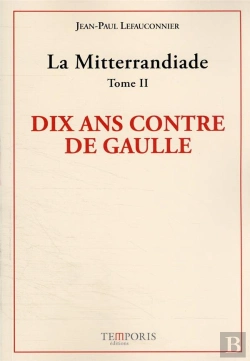 Bertrand.pt - La Mitterrandiade Tome 2 - Le Combat Contre De Gaulle