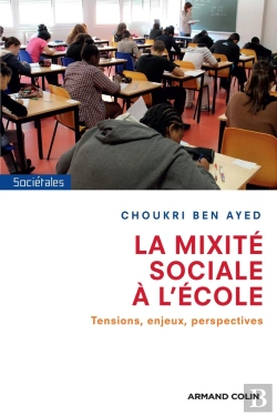 Bertrand.pt - La Mixité Sociale À L'École ; Tensions, Enjeux Et Perspectives
