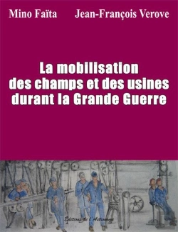 Bertrand.pt - La Mobilisation Des Champs Et Des Usines Durant La Grande Guerre