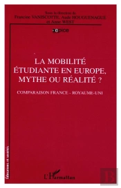 La Mobilite Etudiante En Europe, Mythe Ou Realite ? Comparaison France-Royaume-Uni