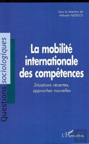 La Mobilite Internationale Des Competences ; Situations Recentes, Approches Nouvelles