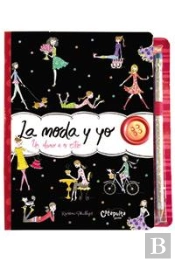 La Moda Y Yo: Un Diario A Mi Estilo (+6 Años)