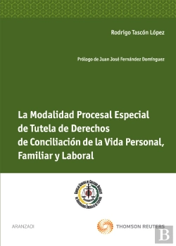 Bertrand.pt - La Modalidad Procesal Especial De Tutela De Derechos De Conciliación De La Vida Personal, Familiar Y