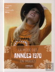 La Mode Des Années 1970 En Images