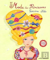 La Mode Des Princesse, Des Sorcieres Et Des Fees