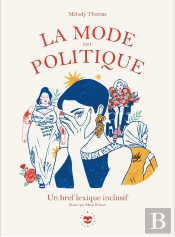 La Mode Est Politique : Un Bref Lexique Inclusif
