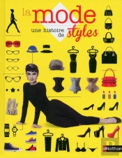 La Mode ; Une Histoire De Styles