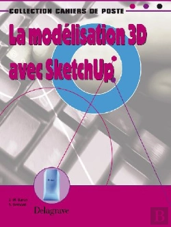 Bertrand.pt - La Modélisation 3d Avec Sketchup