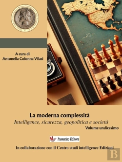 Bertrand.pt - La Moderna Complessità. Intelligence, Sicurezza, Geopolitica E Società. Volume Undicesimo