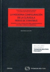 La Moderna Configuración De La Cláusula Rebus Sic Stantibus (Papel + E-Book)