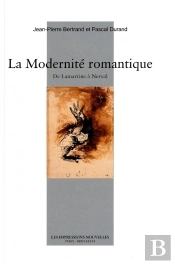 La Modernité Romantique ; De Lamartine À Nerval
