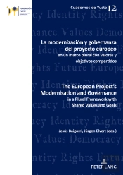 La Modernización Y Gobernanza Del Proyecto Europeo En Un Marco Plural Con Valores Y Objetivos Compartidos The European Projects Modernisation And Governance In A Plural Framework With Shared Values An