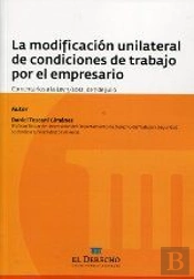 La Modificación Unilateral De Las Condiciones De Trabajo Por El Empresario