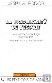 La Modularité De L'Esprit ; Essai Sur La Psychologie Des Facultés