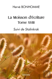 La Moisson D'Écriture - Tome 18 : Suivi De Stalinkrak
