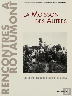 Bertrand.pt - La Moisson Des Autres ; Les Salariés Agricoles Aux Xix Et Xx Siècles