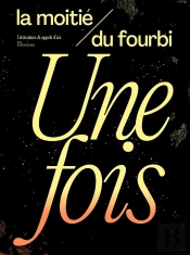 La Moitié Du Fourbi N°15 : Une Fois - Automne 2023