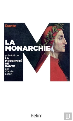 Bertrand.pt - La Monarchie ; La Modernité De Dante