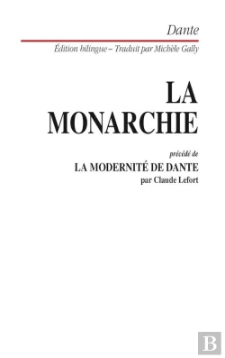 Bertrand.pt - La Monarchie : La Modernité De Dante