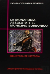 La Monarquía Absoluta Y El Municipio Borbónico