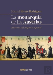 La Monarquía De Los Austrias