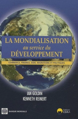 Bertrand.pt - La Mondialisation Au Service Du Développement ; Commerce, Finance, Aide , Migrations Et Politiques