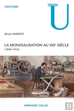 Bertrand.pt - La Mondialisation Au Xixe Siècle (1850-1914)