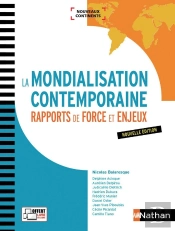 La Mondialisation Contemporaine - Rapports De Force Et Enjeux (Nouveaux Continents) - 2017
