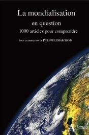 La Mondialisation De A À Z ; 1000 Articles Pour Comprendre