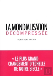 La Mondialisation Décompréssée