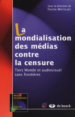 Bertrand.pt - La Mondialisation Des Medias Contre La Censure ; Tiers Monde Et Audiovisuel Sans Frontieres