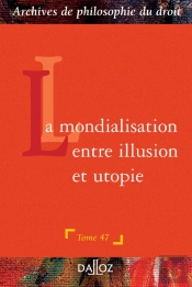 La Mondialisation : Entre Illusion Et Utopie ?
